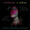 Susan Díaz, DJ Goozo & Massianello - Enseñame a Soñar - Single